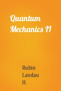 Quantum Mechanics II