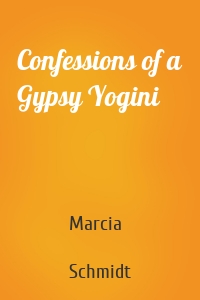 Confessions of a Gypsy Yogini