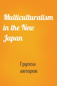 Multiculturalism in the New Japan