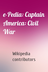 e-Pedia: Captain America: Civil War