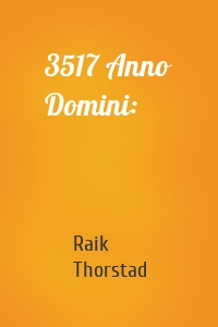 3517 Anno Domini: