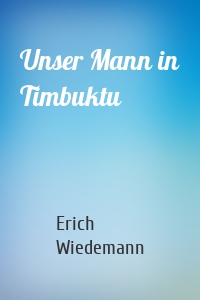 Unser Mann in Timbuktu