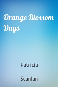 Orange Blossom Days