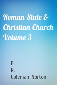 Roman State & Christian Church Volume 3