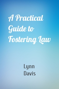 A Practical Guide to Fostering Law