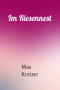 Im Riesennest