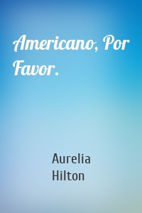 Americano, Por Favor.