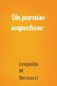 Un paraíso sospechoso