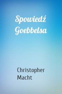 Spowiedź Goebbelsa