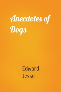 Anecdotes of Dogs