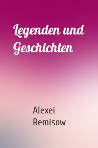 Legenden und Geschichten