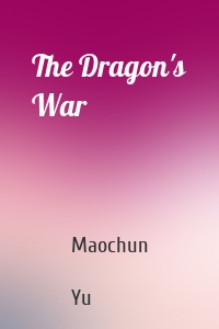 The Dragon's War