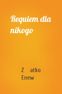 Requiem dla nikogo