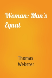 Woman: Man's Equal