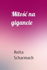 Miłość na gigancie