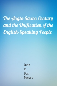 The Anglo-Saxon Century and the Unification of the English-Speaking People