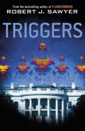 Обложка книги «Триггеры» — Роберт Сойер