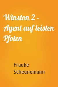 Winston 2 – Agent auf leisten Pfoten