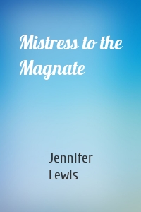 Mistress to the Magnate
