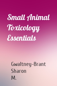 Small Animal Toxicology Essentials