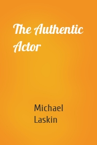 The Authentic Actor