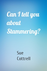 Can I tell you about Stammering?