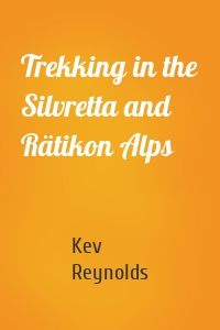 Trekking in the Silvretta and Rätikon Alps