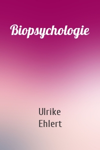 Biopsychologie