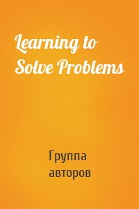 Learning to Solve Problems