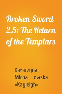 Broken Sword 2,5: The Return of the Templars
