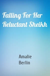 Falling For Her Reluctant Sheikh