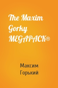 The Maxim Gorky MEGAPACK®