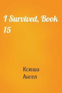 I Survived, Book 15