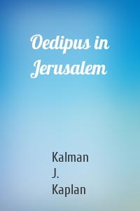 Oedipus in Jerusalem