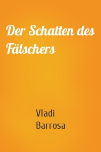 Der Schatten des Fälschers