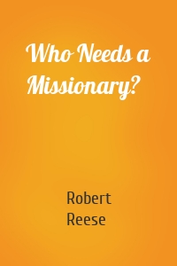 Who Needs a Missionary?