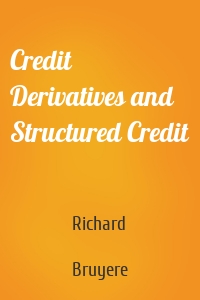 Credit Derivatives and Structured Credit