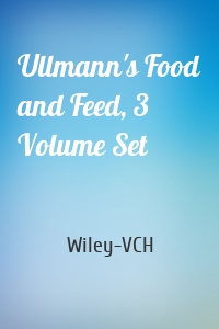 Ullmann's Food and Feed, 3 Volume Set