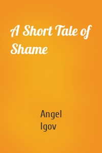 A Short Tale of Shame