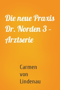 Die neue Praxis Dr. Norden 3 – Arztserie