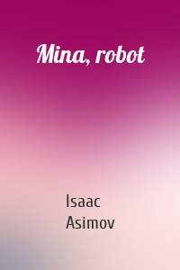 Mina, robot