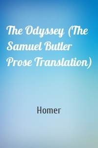 The Odyssey (The Samuel Butler Prose Translation)