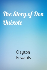 The Story of Don Quixote