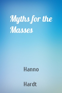 Myths for the Masses