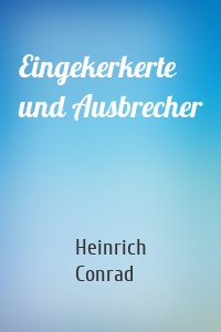 Eingekerkerte und Ausbrecher