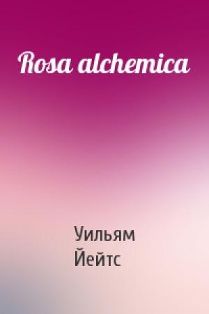 Обложка книги «Rosa alchemica» — Уильям Йейтс