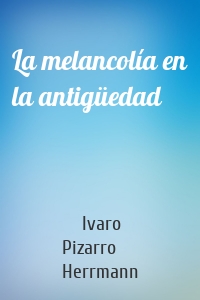 La melancolía en la antigüedad