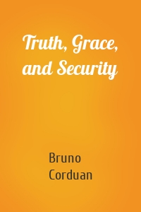 Truth, Grace, and Security