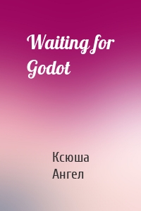 Waiting for Godot