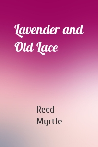 Lavender and Old Lace